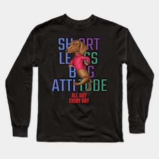 Short Legs Big Attitude Long Sleeve T-Shirt